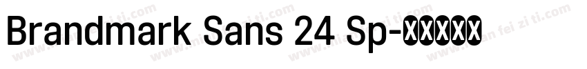 Brandmark Sans 24 Sp字体转换